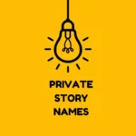 names for private stories on snapchat